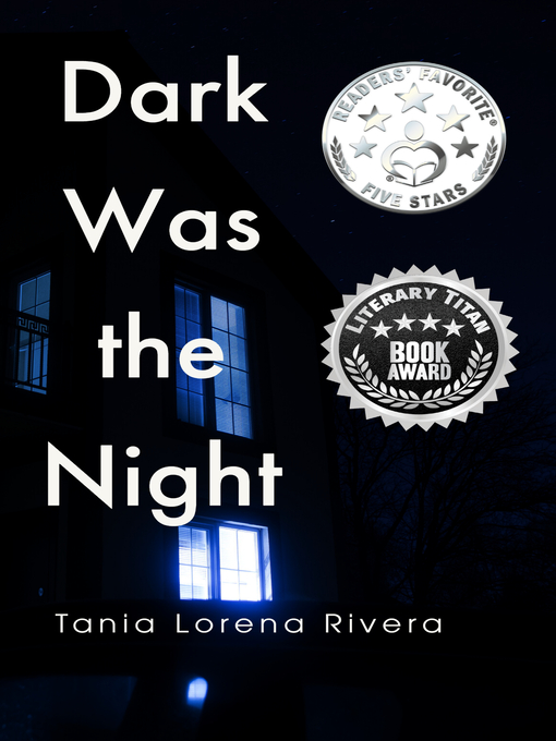 Title details for Dark Was the Night by Tania Lorena Rivera - Available